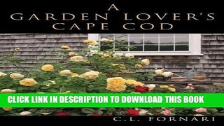 [Download] Garden Lover s Cape Cod Hardcover Free