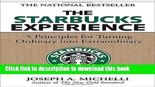 [Popular] The Starbucks Experience: 5 Principles for Turning Ordinary Into Extraordinary Hardcover