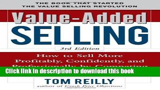 [Download] Value-Added Selling:  How to Sell More Profitably, Confidently, and Professionally by