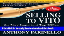 [Popular] Selling to VITO the Very Important Top Officer: Get to the Top. Get to the Point. Get to