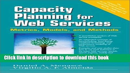 [Download] Capacity Planning for Web Services: Metrics, Models, and Methods Full Online