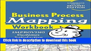 [Popular] Business Process Mapping Workbook: Improving Customer Satisfaction Hardcover Collection