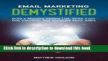 [Popular] Email Marketing Demystified: Build a Massive Mailing List, Write Copy that Converts and