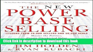 [Popular] The New Power Base Selling: Master The Politics, Create Unexpected Value and Higher