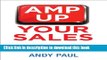 [Popular] Amp Up Your Sales: Powerful Strategies That Move Customers to Make Fast, Favorable