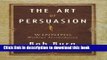 [Popular] The Art of Persuasion: Winning Without Intimidation Paperback Online