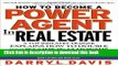 [Popular] How To Become a Power Agent in Real Estate : A Top Industry Trainer Explains How to