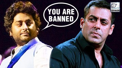 Arijit Singh BANNED Salman Khan
