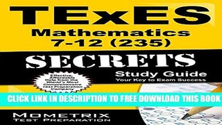New Book TExES Mathematics 7-12 (235) Secrets Study Guide: TExES Test Review for the Texas