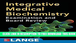 New Book Integrative Medical Biochemistry: Examination and Board Review