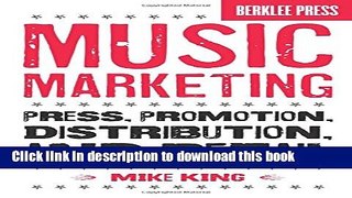 [Popular] Music Marketing: Press, Promotion, Distribution, and Retail Hardcover Free
