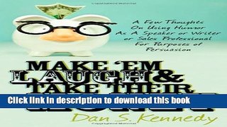 [Popular] Make  Em Laugh   Take Their Money: A Few Thoughts On Using Humor As  A Speaker or Writer