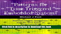 [Download] Patterns for Time-Triggered Embedded Systems: Building reliable applications with the