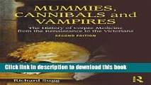[Download] Mummies, Cannibals and Vampires: The History of Corpse Medicine from the Renaissance to