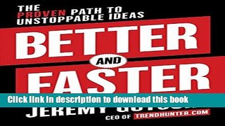 [Popular] Better and Faster: The Proven Path to Unstoppable Ideas Paperback Free