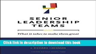 [Popular] Senior Leadership Teams: What It Takes to Make Them Great (Center for Public Leadership)