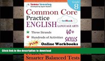 READ ONLINE Common Core Practice - 8th Grade English Language Arts: Workbooks to Prepare for the