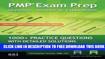 New Book PMP Exam Prep: Questions, Answers,   Explanations: 1000  Practice Questions with Detailed