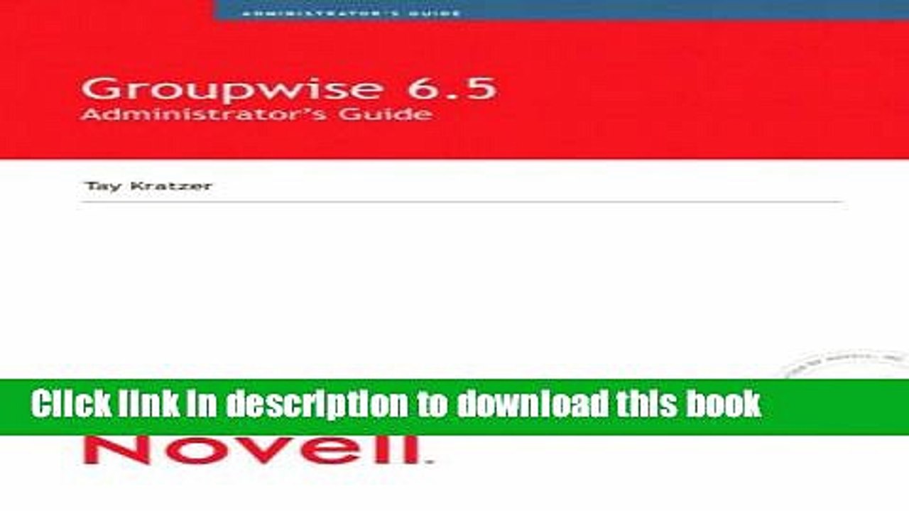 [Download] Novell GroupWise 6.5 Administrator s Guide Full Free