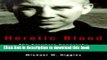 [PDF] Heretic Blood: The Spiritual Geography of Thomas Merton Full Colection