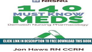 Collection Book 140 Must Know Meds: Demolish Nursing Pharmacology