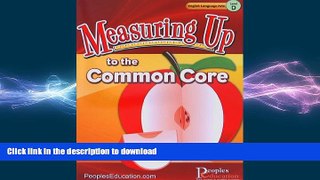 EBOOK ONLINE Measuring Up to the Common Core, English Language Arts Level D READ PDF FILE ONLINE