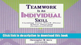 [Popular] Teamwork Is an Individual Skill: Getting Your Work Done When Sharing Responsibility