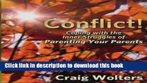 [Read PDF] Conflict! The Inner Struggle Of Parenting Your Parents Ebook Online