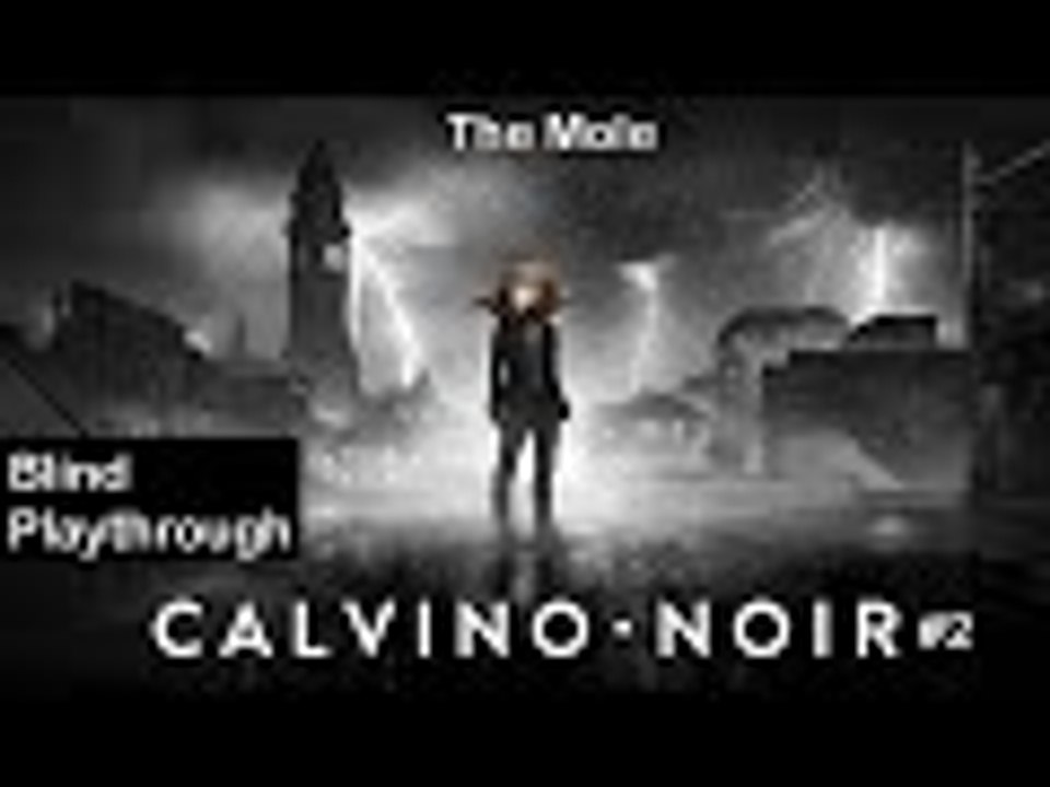 The Mole - Calvino Noir - Part 2