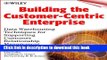 [Download] Building the Customer-Centric Enterprise: Data Warehousing Techniques for Supporting