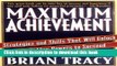 [Download] Maximum Achievement: Strategies and Skills that Will Unlock Your Hidden Powers to