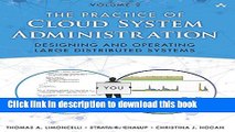 [Download] The Practice of Cloud System Administration: Designing and Operating Large Distributed