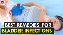 7 Best Remedies for Bladder Infections - Health Sutra