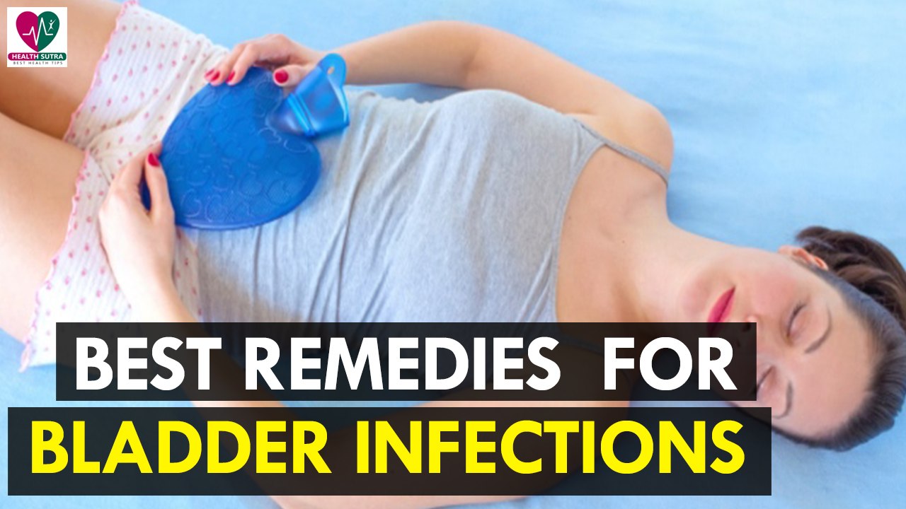 7 Best Remedies for Bladder Infections - Health Sutra