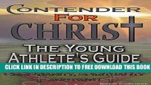 Collection Book Religion and Spirituality: CONTENDER FOR CHRIST: THE YOUNG ATHLETE S GUIDE TO THE