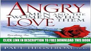 Collection Book Angry Men and the Women Who Love Them: Breaking the Cycle of Physical and