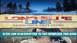 New Book Long Blue Line: Based on a True Story