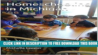 Collection Book Homeschooling in Michigan: A  How To  Guide