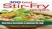 [PDF] 300 Best Stir-Fry Recipes Full Online