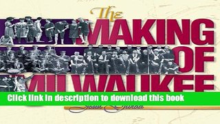 [PDF] The Making of Milwaukee Full Online
