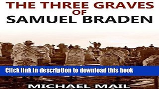 [Popular Books] The Three Graves of Samuel Braden Download Online
