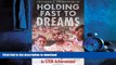 READ THE NEW BOOK Holding Fast to Dreams: Empowering Youth from the Civil Rights Crusade to STEM