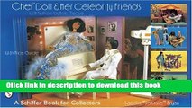 [Read PDF] Cher Doll   Her Celebrity Friends: With Fashions by Bob MacKie (Schiffer Book for