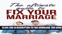 Collection Book Marriage :The Ultimate guide to Fix you Marriage ( mariage help , marriage advice
