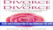 New Book Divorce the Divorce: A 52 Step Journey to Create Unlimited Happiness