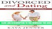 New Book Divorced and Dating: Advice for Dating After a Divorce (Dating Advice, Online Dating,