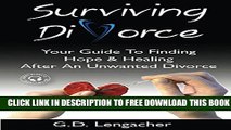 New Book Surviving Divorce: Your Guide To Finding Hope And Healing After An Unwanted Divorce