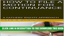 New Book HOW TO FILE A MOTION FOR CONTINUANCE: A FATHERS  RIGHTS APPROACH