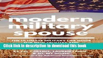 [Popular Books] Modern Military Spouse: The Ultimate Military Life Guide for New Spouses and