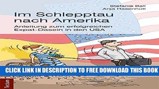 New Book Im Schlepptau nach Amerika: Anleitung zum erfolgreichen Expat-Dasein in den USA (German